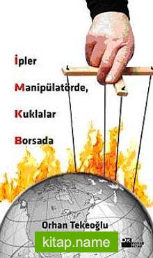 İpler Manipülatörde, Kuklalar Borsada