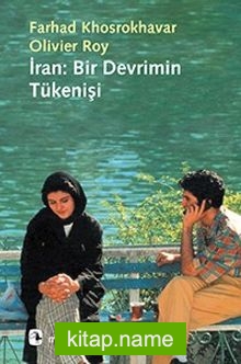 İran: Bir Devrimin Tükenişi