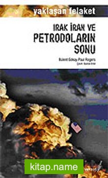 İran, Irak Petrodoların Sonu / Yaklaşan Felaket