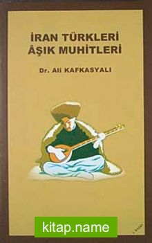 İran Türkleri Aşık Muhitleri