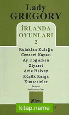 İrlanda Oyunları 2 / Kulaktan Kulağa – Cezaevi Kapısı – Ay Doğarken – Ziyaret – Aziz Halvey – Küçük Karga – Kimsesizler