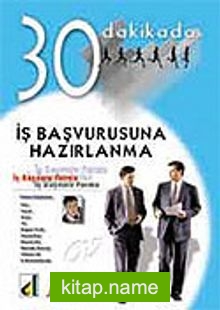 İş Başvurusuna Hazırlanma 30 Dakikada