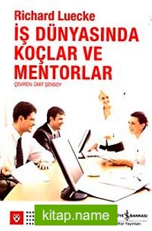 İş Dünyasında Koçlar ve Mentorlar