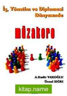 İş, Yönetim ve Diplomasi Dünyasında Müzakere