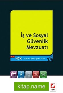 İş ve Sosyal Güvenlik Mevzuatı (Hukuk Cep Kitapları 15)