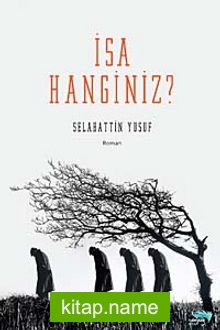 İsa Hanginiz?