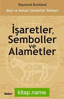 İşaretler, Semboller ve Alametler Maji ve Ruhsal Semboller Rehberi