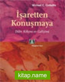 İşaretten Konuşmaya / Dilin Kökeni ve Gelişimi