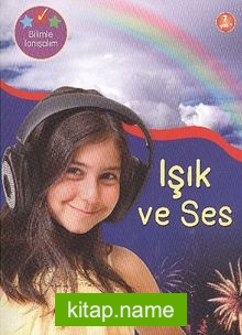 Işık ve Ses / Bilimle Tanışalım