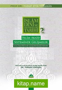 İslam Akaid Sisteminde Gelişmeler / İslam Dini ve Mezhepleri Tarihi 2