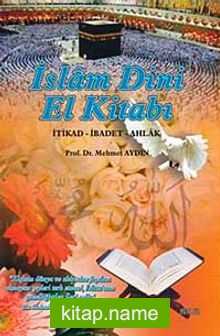 İslam Dini El Kitabı  İtikad-İbadet-Ahlak