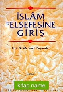 İslam Felsefesine Giriş / Prof. Dr. Mehmet Bayraktar (1.hm)