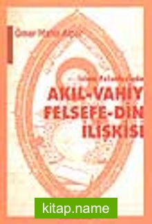 İslam Felsesinde Akıl-Vahiy, Felsefe-Din İlişkisi