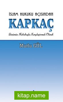 İslam Hukuku Açısından Kapkaç  Günümüz Hukukuyla Karşılaştırmalı Olarak