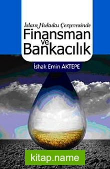 İslam Hukuku Çerçevesinde Finansman ve Bankacılık