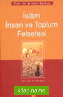 İslam İnsan ve Toplum Felsefesi