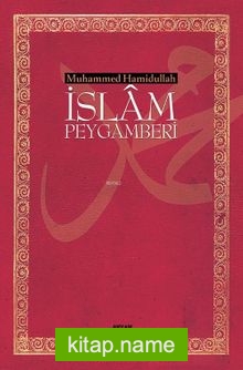 İslam Peygamberi Hayatı ve Eseri (Ciltli)