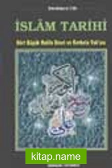 İslam Tarihi / Dört Büyük Halife ve Kerbela Vak’ası (4 cilt)