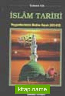 İslam Tarihi / Peygamberimizin Medine Hayatı (3 cilt)