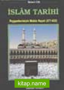 İslam Tarihi / Peygamberimizin Mekke Hayatı (cilt 2)