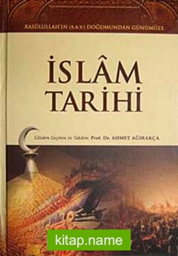 İslam Tarihi  Rasulullah’ın (S.A.V.) Doğumundan Günümüze (2 cilt takım 1.hamur)