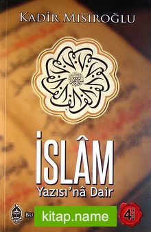 İslam Yazısı’na Dair