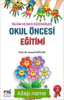 İslam ve Batı Eğitiminde Okul Öncesi  Eğitimi  Hedefler-Etkinlikler