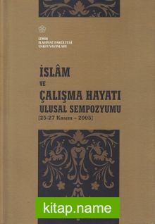 İslam ve Çalışma Hayatı  Ulusal Sempozyumu (25-27 Kasım 2005)