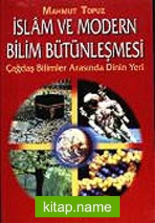 İslam ve Modern Bilim Bütünleşmesi