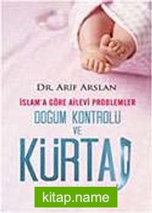 İslam’a Göre Ailevi Problemler Doğum Kontrolü ve Kürtaj