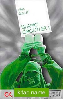 İslamcı Örgütler -1-