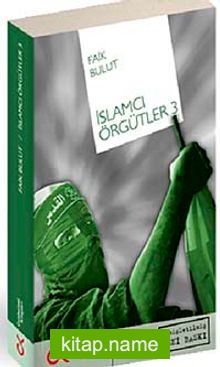 İslamcı Örgütler 3