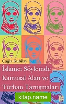 İslamcı Söylemde Kamusal Alan ve Türban Tartışmaları