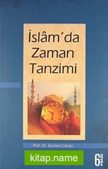 İslamda Zaman Tanzimi