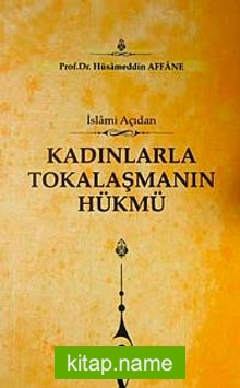 İslami Açıdan Kadınlarla Tokalaşmanın Hükmü