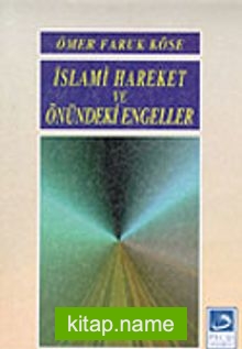 İslami Hareket ve Önündeki Engeller