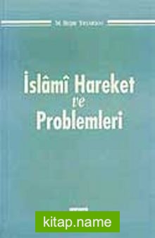 İslami Hareket ve Problemleri