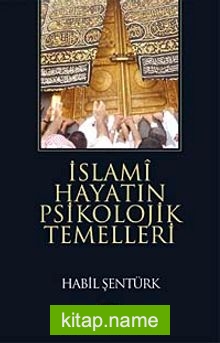 İslami Hayatın Psikolojik Temelleri