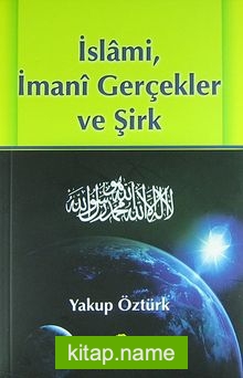 İslami, İmami Gerçekler ve Şirk