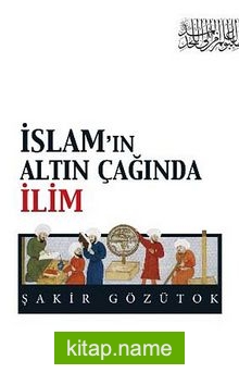 İslam’ın Altın Çağında İlim