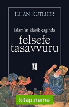 İslam’ın Klasik Çağında Felsefe Tasavvuru