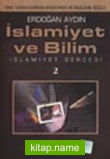 İslamiyet ve Bilim / İslamiyet Gerçeği 2