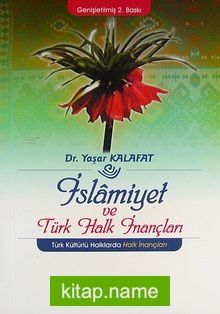 İslamiyet ve Türk Halk İnançları Türk Kültürlü Halklarda Halk İnançları