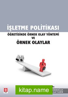 İşletme Politikası Öğretisinde Örnek Olay Yöntemi ve Örnek Olaylar