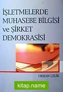 İşletmelerde Muhasebe Bilgisi ve Şirket Demokrasisi