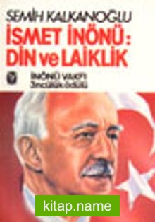 İsmet İnönü: Din ve Laiklik