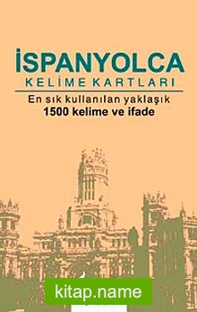 İspanyolca Kelime Kartları En Sık Kullanılan Yaklaşık 1500 Kelime ve İfade