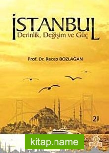 İstanbul  Derin, Değişim ve Güç