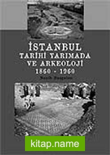 İstanbul Tarihi Yarımada ve Arkeoloji 1860-1960