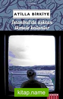 İstanbul’da Aşktan İkmale Kalanlar